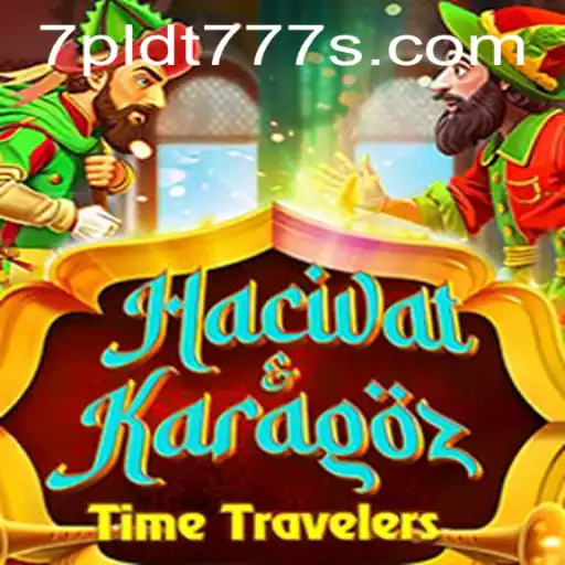 Exploring the Epic World of HacivatandKaragoz and the Mysterious PLDT 777s