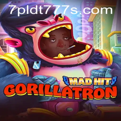 MadHitGorillatron: Revolutionizing Gaming with PLDT 777s Technology